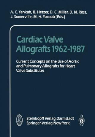 Kniha Cardiac Valve Allografts 1962-1987 A. C. Yankah