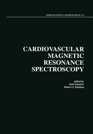 Carte Cardiovascular Magnetic Resonance Spectroscopy Robert S. Balaban