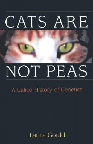 Carte Cats are Not Peas Laura L. Gould