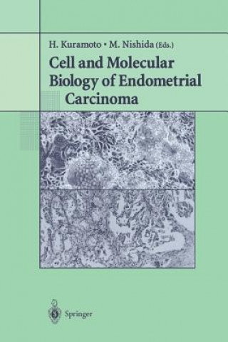 Carte Cell and Molecular Biology of Endometrial Carcinoma H. Kuramoto