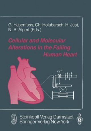 Knjiga Cellular and Molecular Alterations in the Failing Human Heart Hansjörg Just