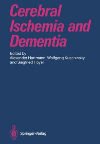 Carte Cerebral Ischemia and Dementia Alexander Hartmann