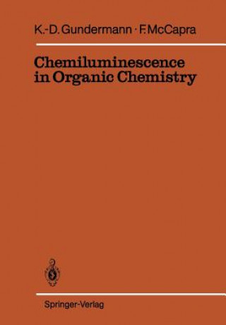 Carte Chemiluminescence in Organic Chemistry Frank McCapra