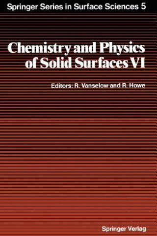 Kniha Chemistry and Physics of Solid Surfaces VI Russell Howe