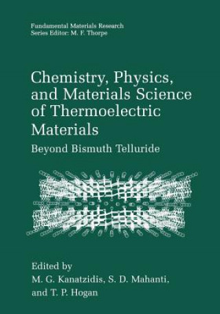 Kniha Chemistry, Physics, and Materials Science of Thermoelectric Materials T. P. Hogan