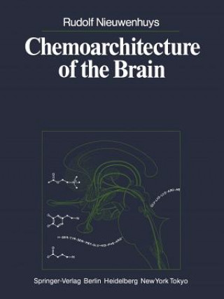 Книга Chemoarchitecture of the Brain Rob Nieuwenhuys