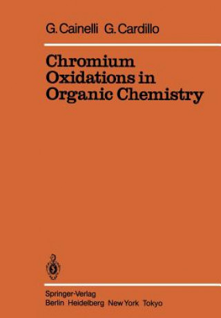 Książka Chromium Oxidations in Organic Chemistry G. Cainelli