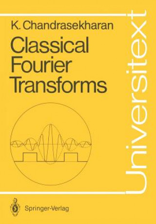 Kniha Classical Fourier Transforms Komaravolu Chandrasekharan