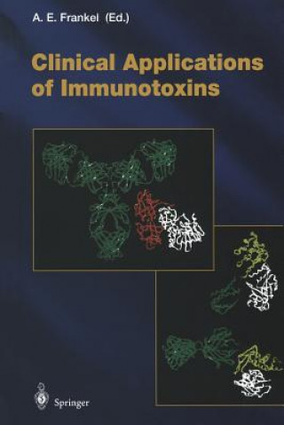 Kniha Clinical Applications of Immunotoxins Arthur E. Frankel