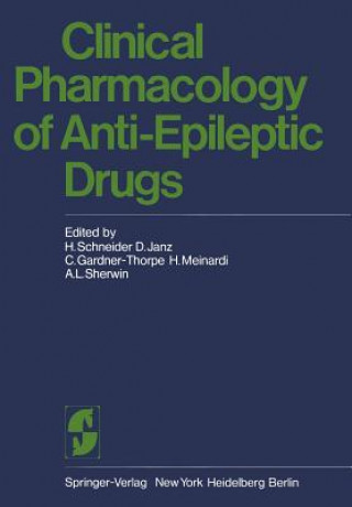 Livre Clinical Pharmacology of Anti-Epileptic Drugs C. Gardner - Thorpe