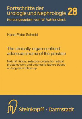 Carte clinically organ-confined adenocarcinoma of the prostate Hans-Peter Schmid
