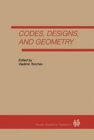 Carte Codes, Designs and Geometry Vladimir Tonchev