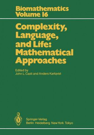 Carte Complexity, Language, and Life: Mathematical Approaches John L. Casti