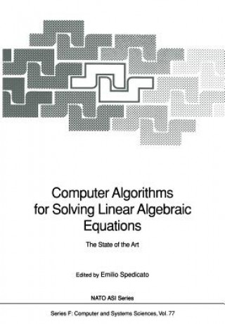 Könyv Computer Algorithms for Solving Linear Algebraic Equations Emilio Spedicato
