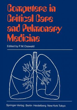 Kniha Computers in Critical Care and Pulmonary Medicine Peter M. Osswald