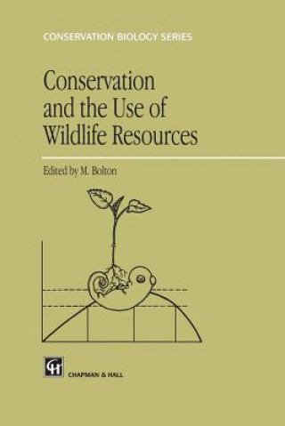 Kniha Conservation and the Use of Wildlife Resources Melvin Bolton
