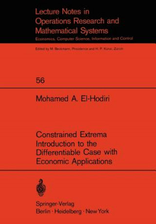 Carte Constrained Extrema Introduction to the Differentiable Case with Economic Applications M.A. El-Hodiri