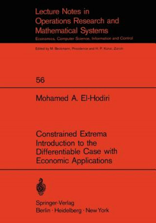 Book Constrained Extrema Introduction to the Differentiable Case with Economic Applications M.A. El-Hodiri