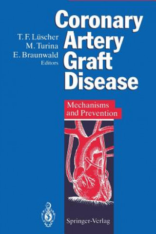Kniha Coronary Artery Graft Disease Eugene Braunwald