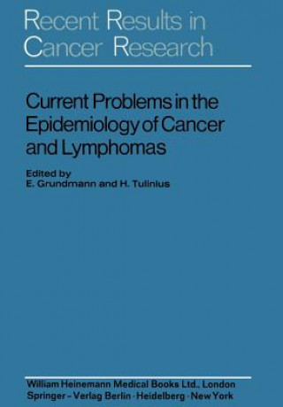 Knjiga Current Problems in the Epidemiology of Cancer and Lymphomas E. Grundmann