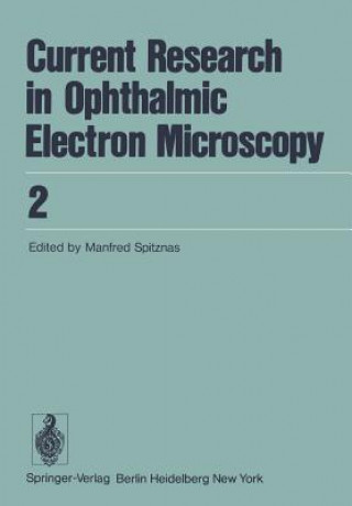 Kniha Current Research in Ophthalmic Electron Microscopy M. Spitznas