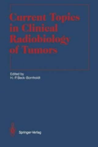 Książka Current Topics in Clinical Radiobiology of Tumors Hans-Peter Beck-Bornholdt