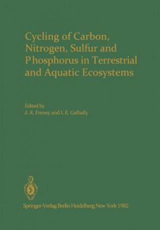 Kniha Cycling of Carbon, Nitrogen, Sulfur and Phosphorus in Terrestrial and Aquatic Ecosystems J. R. Freney