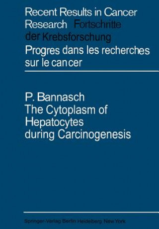 Kniha Cytoplasm of Hepatocytes during Carcinogenesis Peter Bannasch