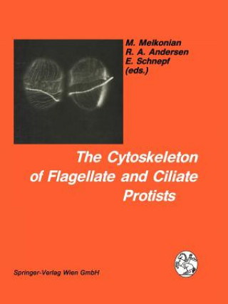 Kniha Cytoskeleton of Flagellate and Ciliate Protists Robert A. Andersen