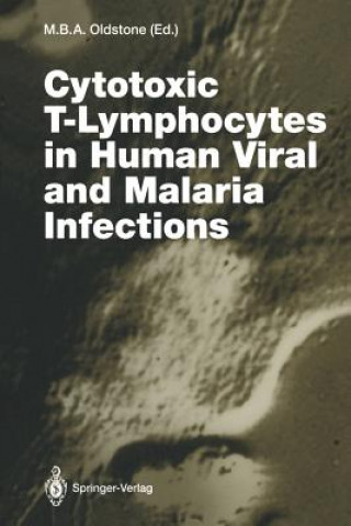 Книга Cytotoxic T-Lymphocytes in Human Viral and Malaria Infections Michael B. A. Oldstone