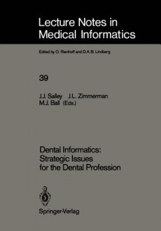 Kniha Dental Informatics: Strategic Issues for the Dental Profession Marion J. Ball