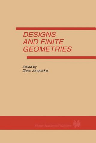 Książka Designs and Finite Geometries Dieter Jungnickel