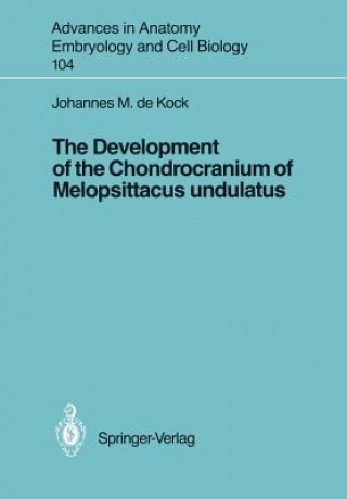 Livre Development of the Chondrocranium of Melopsittacus undulatus Johannes M. De Kock