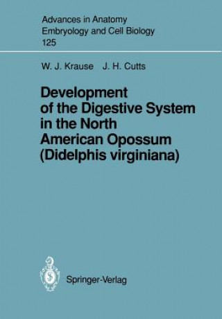 Książka Development of the Digestive System in the North American Opossum (Didelphis virginiana) J.Harry Cutts