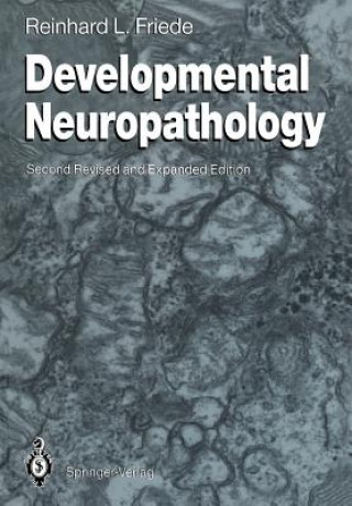 Książka Developmental Neuropathology Reinhard L. Friede