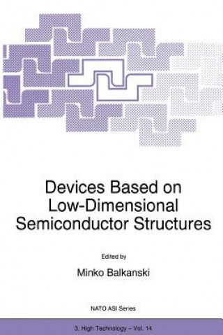 Book Devices Based on Low-Dimensional Semiconductor Structures M. Balkanski