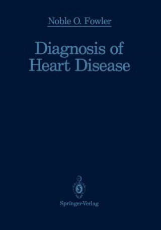 Knjiga Diagnosis of Heart Disease Noble O. Fowler