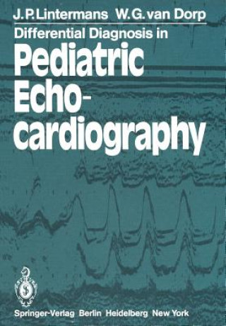 Könyv Differential Diagnosis in Pediatric Echocardiography Willem Gerrit Van Dorp