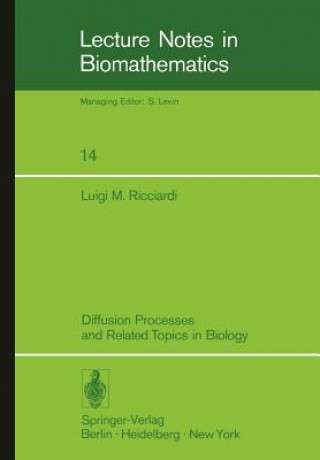 Könyv Diffusion Processes and Related Topics in Biology Luigi M. Ricciardi