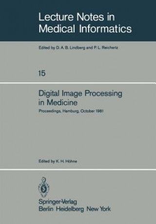 Könyv Digital Image Processing in Medicine K. H. Höhne