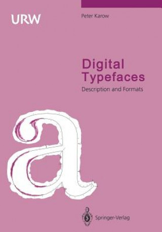 Kniha Digital Typefaces Peter Karow