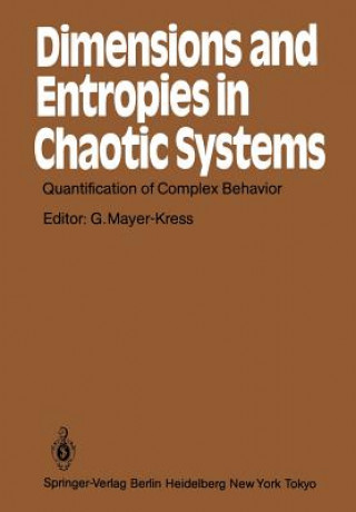 Kniha Dimensions and Entropies in Chaotic Systems Gottfried Mayer-Kress