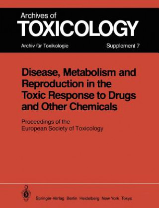 Carte Disease, Metabolism and Reproduction in the Toxic Response to Drugs and Other Chemicals C. M. Chambers