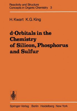Carte d-Orbitals in the Chemistry of Silicon, Phosphorus and Sulfur K. King