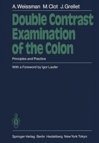Könyv Double Contrast Examination of the Colon Jacques Grellet