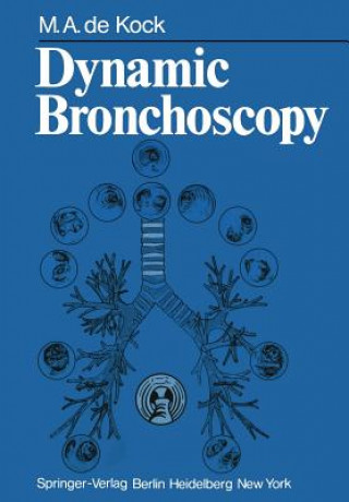 Knjiga Dynamic Bronchoscopy M. A. de Kock