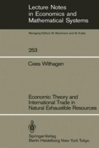 Carte Economic Theory and International Trade in Natural Exhaustible Resources Cees Withagen