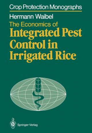 Carte Economics of Integrated Pest Control in Irrigated Rice Hermann Waibel