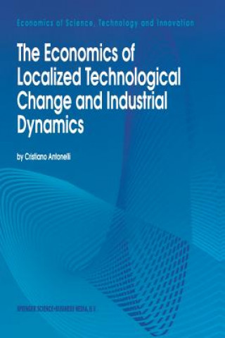 Book Economics of Localized Technological Change and Industrial Dynamics Cristiano Antonelli