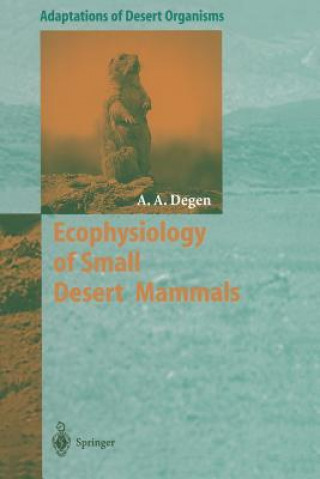 Könyv Ecophysiology of Small Desert Mammals Allan A. Degen